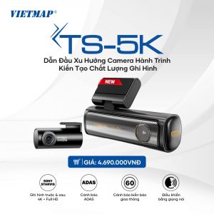 VIETMAP TS-5K - Camera hành trình 2 kênh cao cấp, nhỏ gọn, an toàn