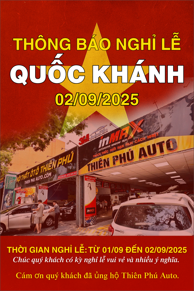 NỘI THẤT Ô TÔ THIÊN PHÚ THÔNG BÁO NGHỈ LỄ QUỐC KHÁNH 02 – 09-2025